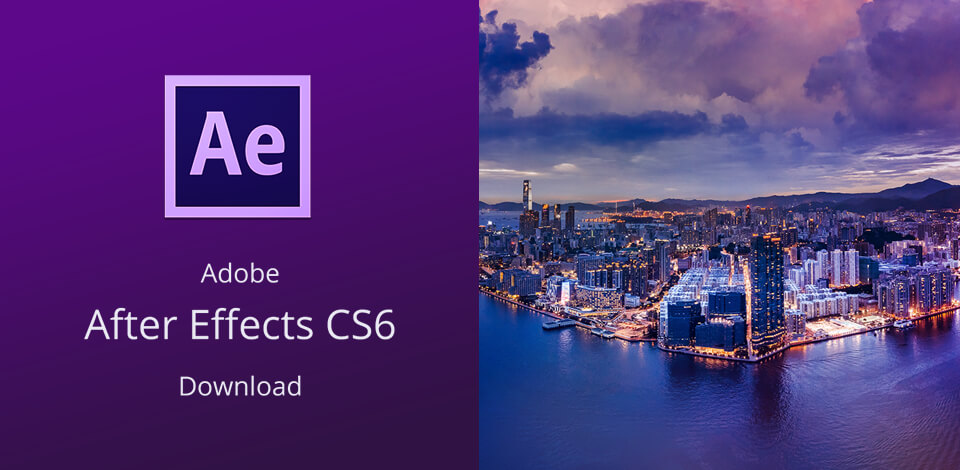 lifetime Adobe After Effects CS6 free Download for Windows 10, 8, 7